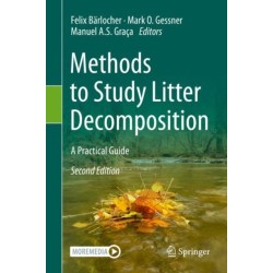 Methods to Study Litter Decomposition: A Practical Guide