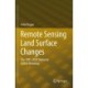 Remote Sensing Land Surface Changes: The 1981-2020 Intensive Global Warming