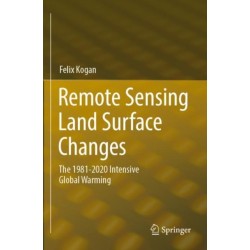 Remote Sensing Land Surface Changes: The 1981-2020 Intensive Global Warming