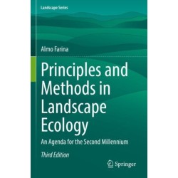 Principles and Methods in Landscape Ecology: An Agenda for the Second Millennium