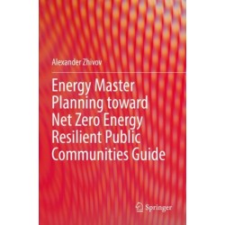 Energy Master Planning toward Net Zero Energy Resilient Public Communities Guide