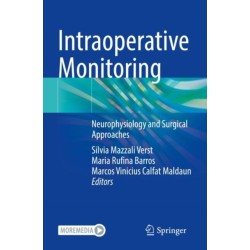 Intraoperative Monitoring: Neurophysiology and Surgical Approaches