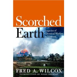 Scorched Earth: Legacies of Chemical Warfare in Vietnam