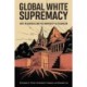 Global White Supremacy: Anti-Blackness and the University As Colonizer