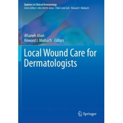 Local Wound Care for Dermatologists