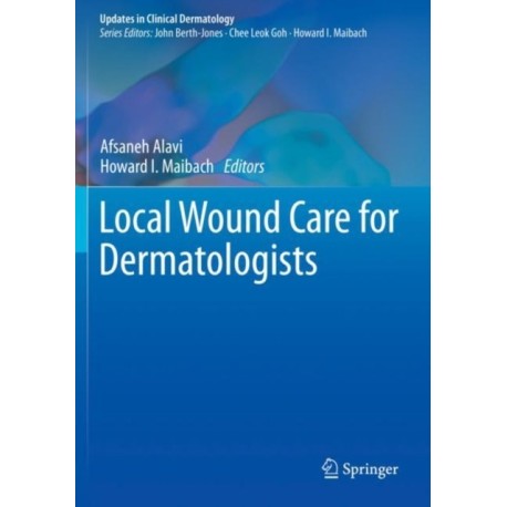 Local Wound Care for Dermatologists