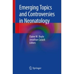 Emerging Topics and Controversies in Neonatology
