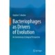 Bacteriophages as Drivers of Evolution: An Evolutionary Ecological Perspective