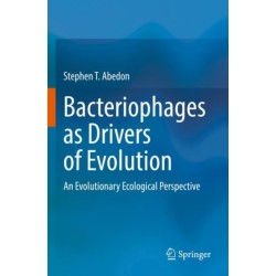 Bacteriophages as Drivers of Evolution: An Evolutionary Ecological Perspective