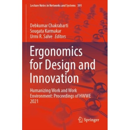 Ergonomics for Design and Innovation: Humanizing Work and Work Environment: Proceedings of HWWE 2021