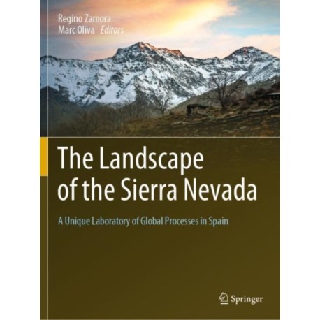The Landscape of the Sierra Nevada: A Unique Laboratory of Global Processes in Spain