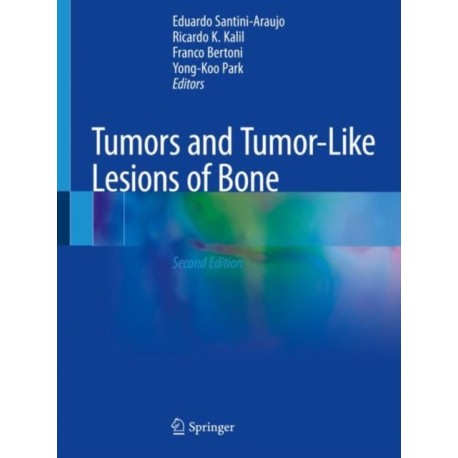 Tumors and Tumor-Like Lesions of Bone