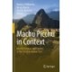Machu Picchu in Context: Interdisciplinary Approaches to the Study of Human Past