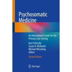 Psychosomatic Medicine: An International Guide for the Primary Care Setting