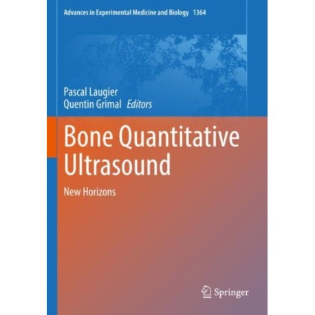 Bone Quantitative Ultrasound: New Horizons