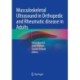 Musculoskeletal Ultrasound in Orthopedic and Rheumatic disease in Adults