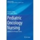 Pediatric Oncology Nursing: Defining Care Through Science