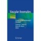 Vascular Anomalies: A Guide for the Hematologist/Oncologist