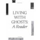 Living with Ghosts: A Reader: Writings on Coloniality, Decoloniality, Hauntology and Contemporary Art