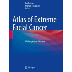 Atlas of Extreme Facial  Cancer: Challenges and Solutions