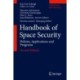 Handbook of Space Security: Policies, Applications and Programs