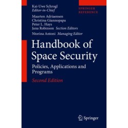Handbook of Space Security: Policies, Applications and Programs