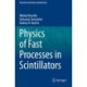 Physics of Fast Processes in Scintillators