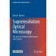 Superresolution Optical Microscopy: The Quest for Enhanced Resolution and Contrast