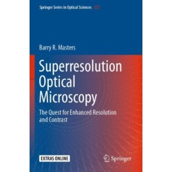 Superresolution Optical Microscopy: The Quest for Enhanced Resolution and Contrast