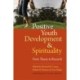 Positive Youth Development and Spirituality: From Theory to Research