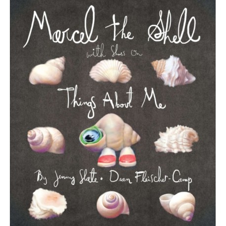 Marcel the Shell with Shoes On: Things About Me