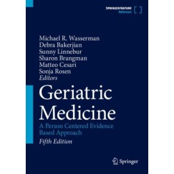 Geriatric Medicine: A Person Centered Evidence Based Approach