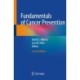 Fundamentals of Cancer Prevention