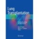 Lung Transplantation: Evolving Knowledge and New Horizons
