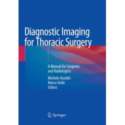 Diagnostic Imaging for Thoracic Surgery: A Manual for Surgeons and Radiologists