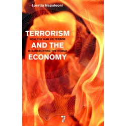 Terrorism and the Economy: How the War on Terror is Bankrupting the World