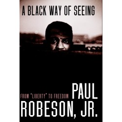 A Black Way Of Seeing: From Liberty to Freedom