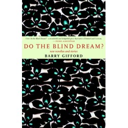 Do The Blind Dream?: New Novellas and Stories