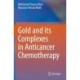 Gold and its Complexes in Anticancer Chemotherapy