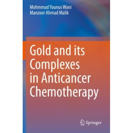 Gold and its Complexes in Anticancer Chemotherapy