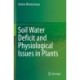 Soil Water Deficit and Physiological Issues in Plants