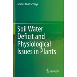 Soil Water Deficit and Physiological Issues in Plants