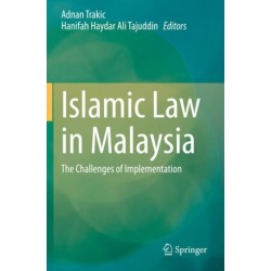 Islamic Law in Malaysia: The Challenges of Implementation