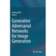 Generative Adversarial Networks for Image Generation