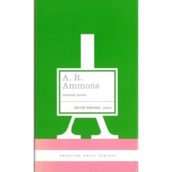 A. R. Ammons: Selected Poems: (American Poets Project -20)