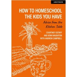 How to homeschool the kids you have: Advice from the kitchen table