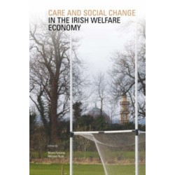Care and Social Change in the Irish Welfare Economy