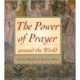 The Power of Prayer Around the World