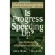 Is Progress Speeding Up: Multiplying Multitudes of Blessings