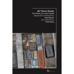 All These Roads: The Poetry of Louis Dudek